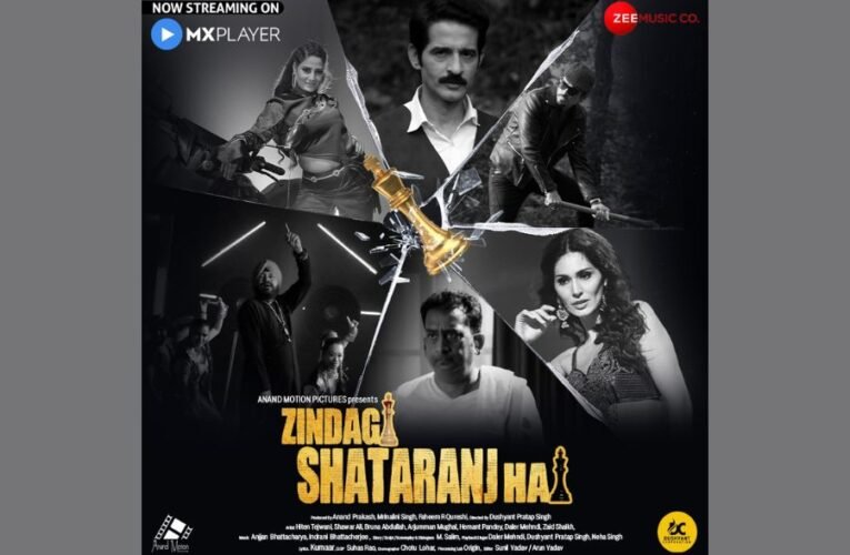 Producer Anand Prakash’s  ‘Zindagi Shatranj Hai’ streaming on the MX Player OTT