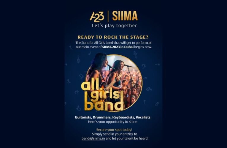 A23 and SIIMA on a Hunt for an All Girls Band to Perform at SIIMA Dubai