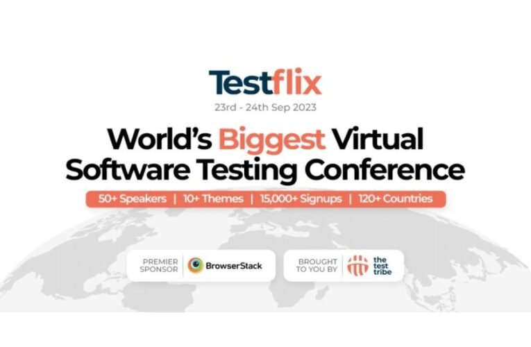 15,000 Testers Await for The World’s Biggest Virtual Software Testing Conference – TestFlix
