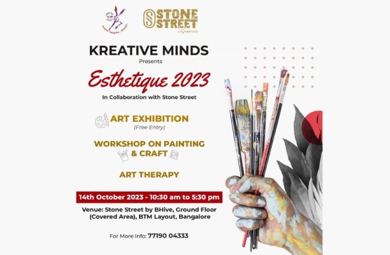 Kreative Minds in collaboration with Stone Street by BHive are organising “Esthetique 2023” and workshops on Painting & Craft