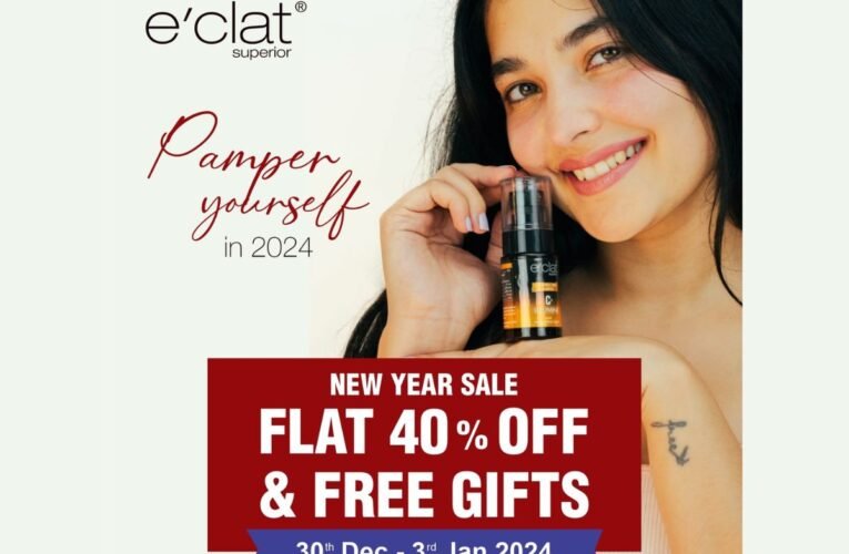 E’clat Announces New Year Sale: Healthy Skin at Unbeatable Prices
