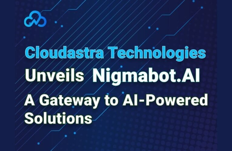 Cloudastra Technologies Unveils Nigmabot.AI: A Gateway to AI-Powered Solutions