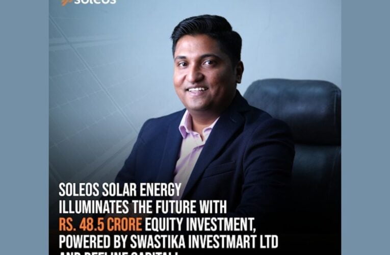 Soleos Solar Energy Secures Rs 48.5 Crore equity Funding, transaction led by Swastika Investmart Ltd along with Beeline Capital