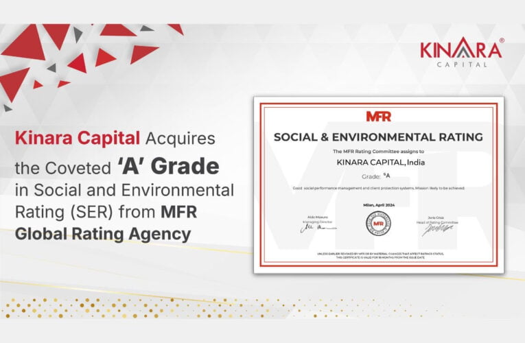 KINARA CAPITAL Acquires ‘A’ Grade In Social And Environmental Rating (SER) From MFR Global Rating Agency