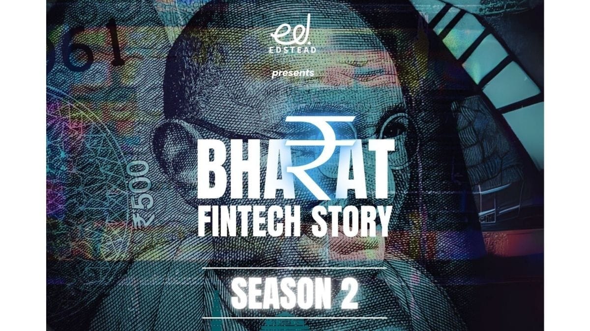 Edstead Launches Season 2 of Bharat FinTech Story, Spotlighting Innovation, Inclusion, and India’s Financial Future