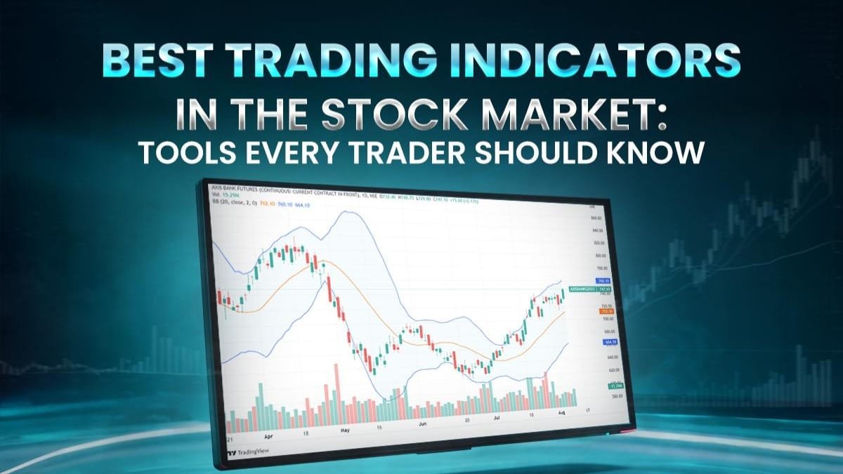 Best Trading Indicators in the Stock Market: Tools Every Trader Should Know