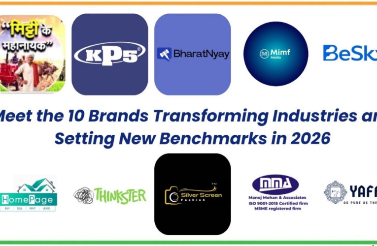 Meet top 10 Brands Transforming Industries and Setting New Benchmarks in 2026