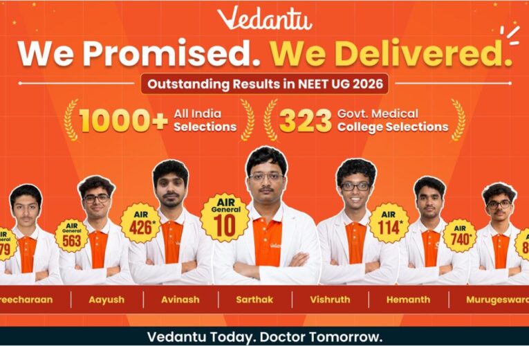Vedantu’s NEET UG 2026 success: 1000+ future doctors, 323+ Government MBBS seats, AIR 10 (General) leads the way