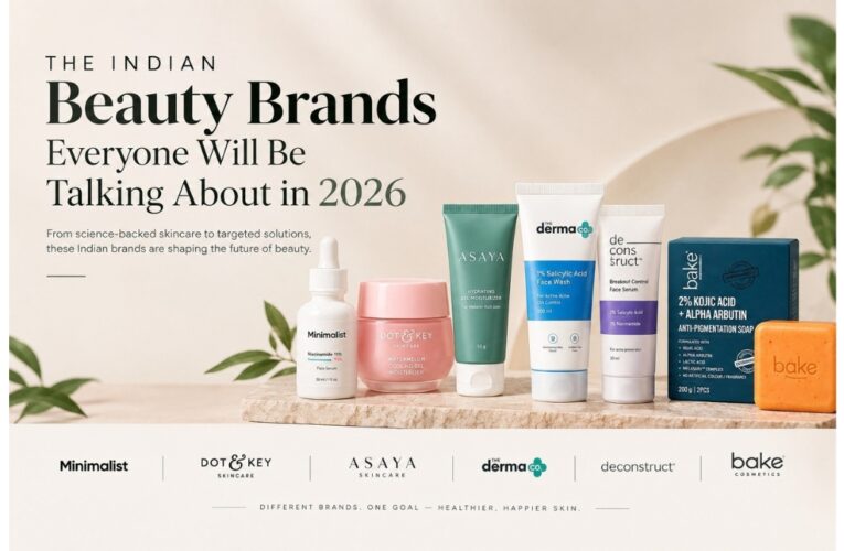 The Indian Beauty Brands Everyone Will Be Talking About in 2026