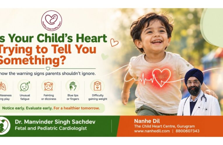 When Does a Child’s Heart Need Attention: The Warning Signs Parents Shouldn’t Ignore
