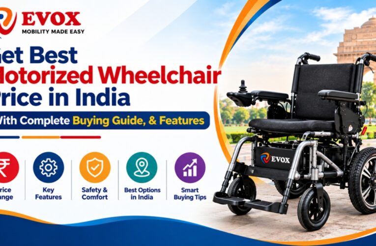 Get Best Motorized Wheelchair Price in India With Complete Buying Guide, and Features By Mr. Kulvinder Singh