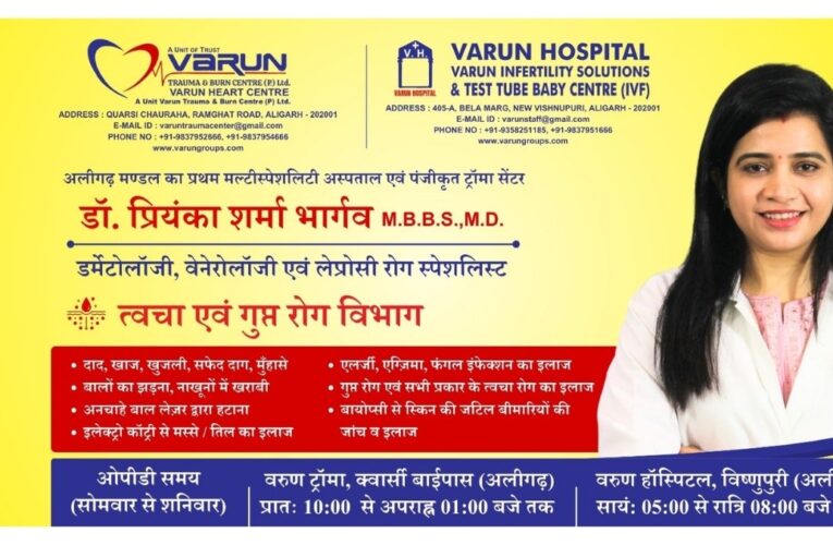 Varun Skin Solutions Brings Specialist Skin, Hair, Nail, and Cosmetic Care with Dr. Priyanka Sharma Bhargava